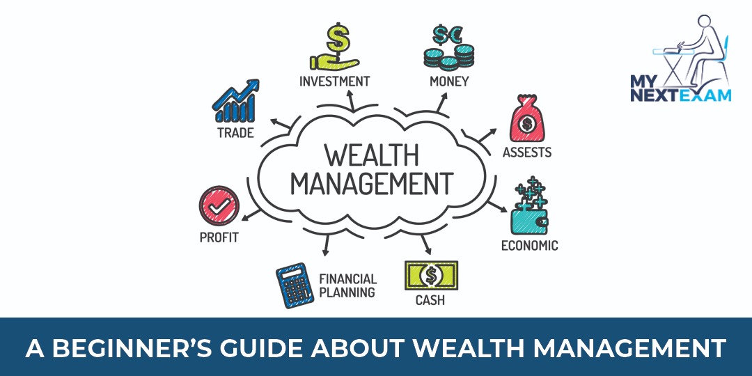 A beginner’s guide about Wealth Management