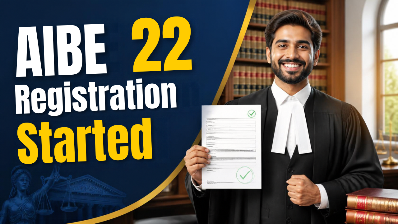 AIBE 22 Registration 2026 Begins: Check Last Date, Exam Date, Admit Card and Application Process