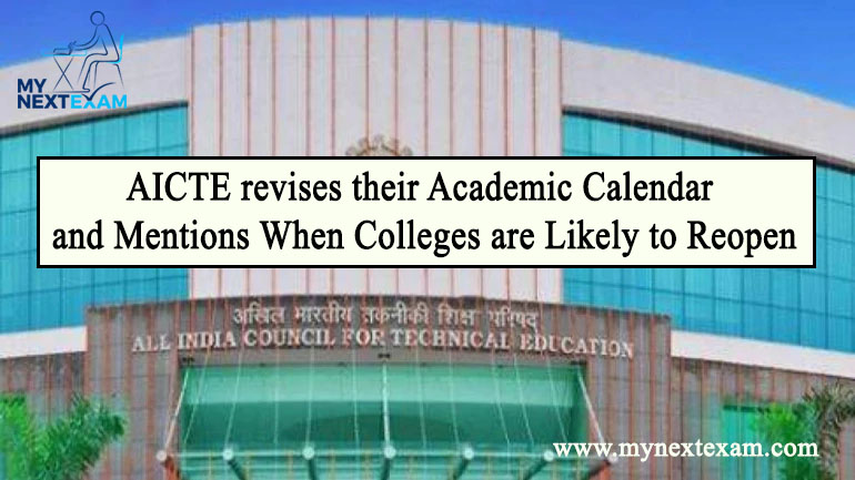 AICTE revises their Academic Calendar and Mentions When Colleges are Likely to Reopen