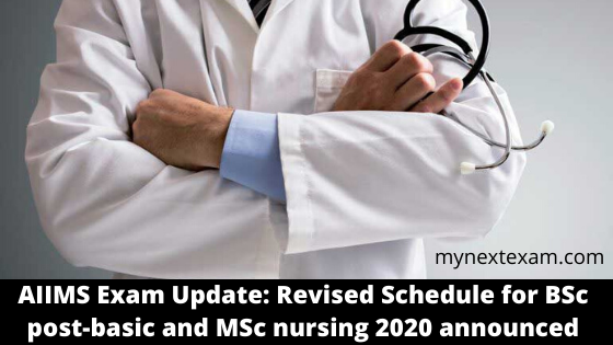 AIIMS Exam Update: Revised Schedule for BSc post-basic and MSc nursing 2020 announced