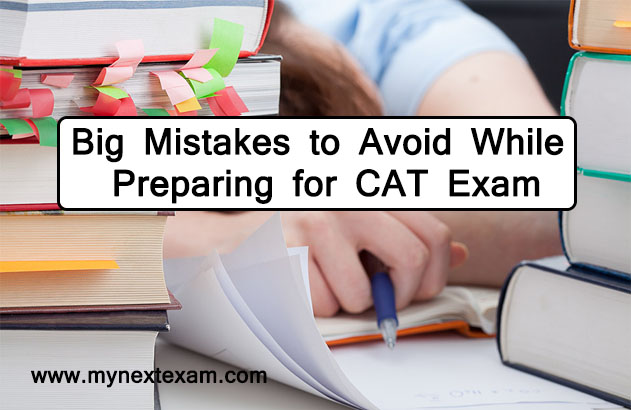 Big Mistakes to Avoid While Preparing for CAT Exam