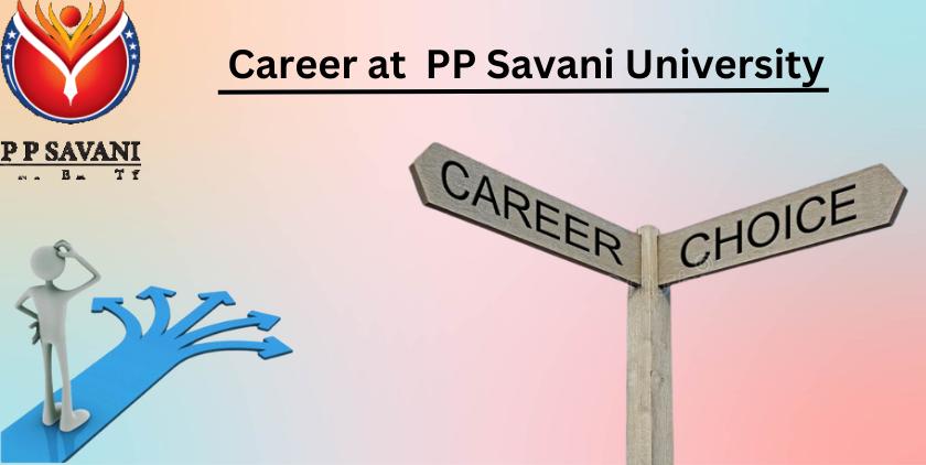 Building up a Career at PP Savani University in Gujarat
