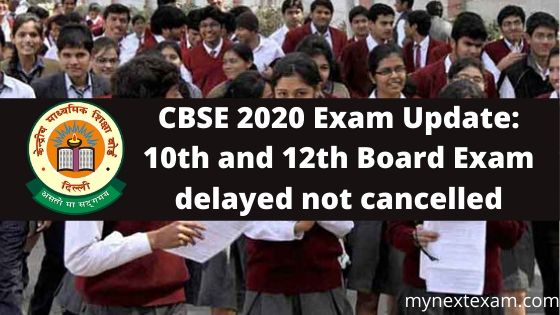 CBSE 2020 Exam Update: 10th and 12th Board Exam delayed not cancelled