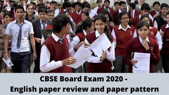 CBSE Board Exam 2020 - English paper review and paper pattern