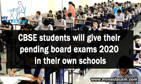 CBSE students will give their pending board exams 2020 in their own schools