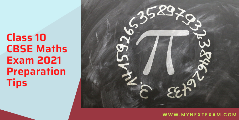  Class 10 CBSE Maths Exam 2021 Preparation Tips