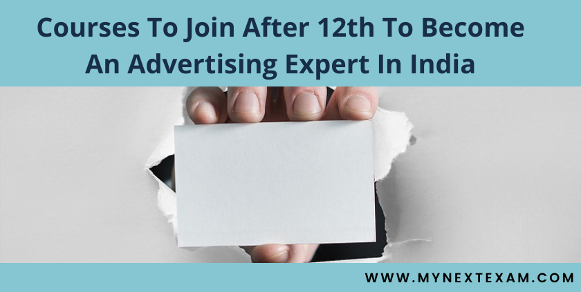 Courses To Join After 12th To Become An Advertising Expert In India - Colleges, Admission Processes, And Career Prospects