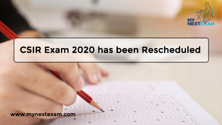 CSIR Exam 2020 has been Rescheduled