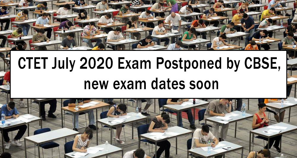 CTET July 2020 Exam Postponed by CBSE, new exam dates soon