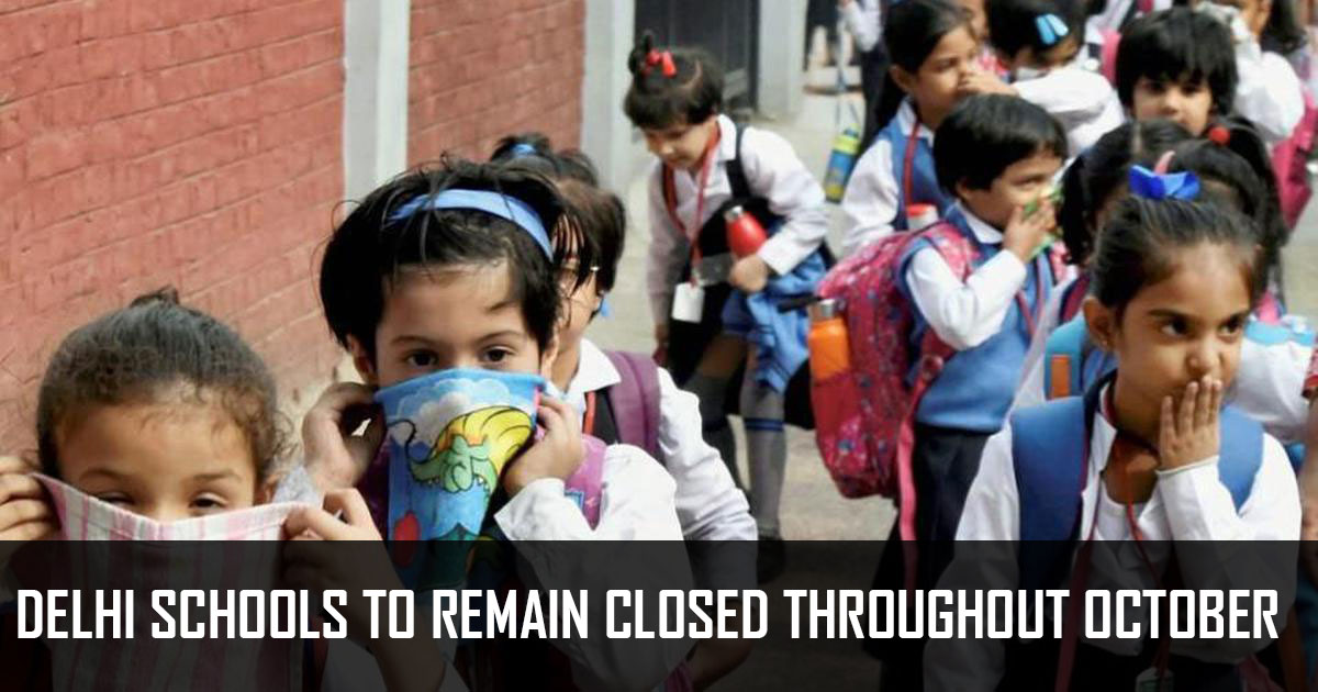 Delhi Schools to Remain Closed Throughout October