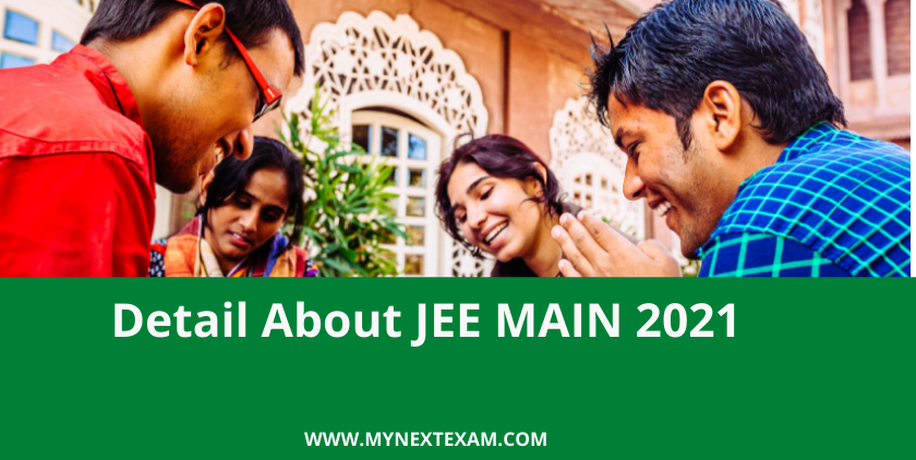 Detail About JEE MAIN 2021