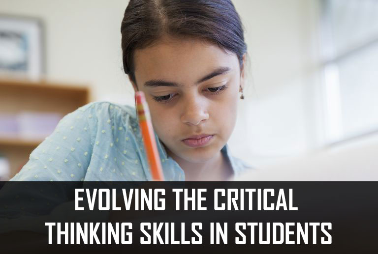 Evolving the critical thinking skills in students