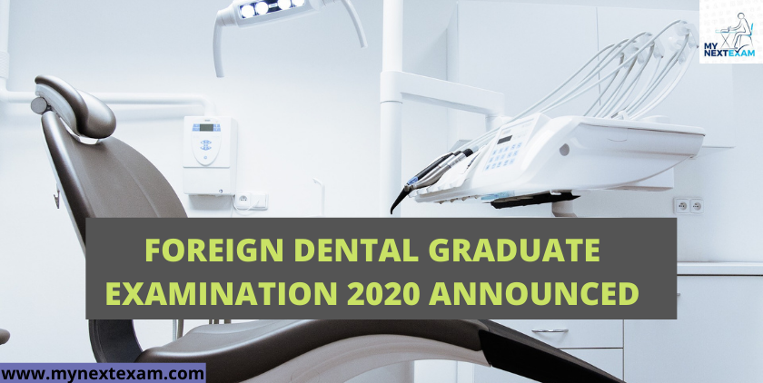 Foreign Dental Graduate Examination 2020 Announced