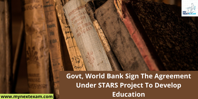 Govt, World Bank Sign The Agreement Under STARS Project To Develop Education