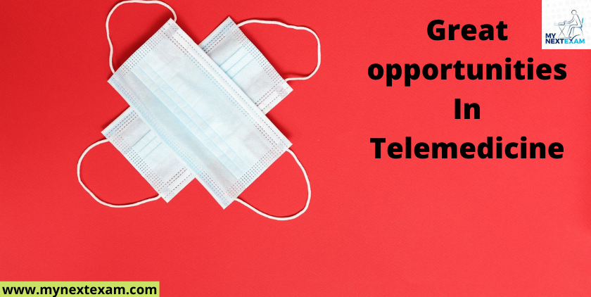 Great opportunities In Telemedicine