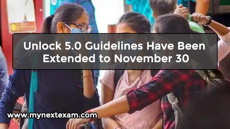 Unlock 5.0 Guidelines Have Been Extended to November 30