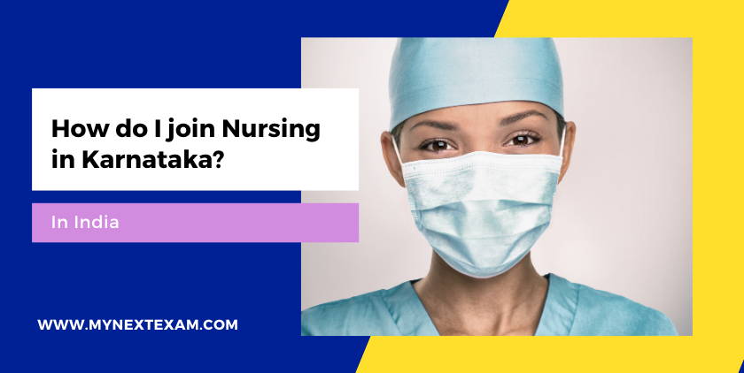 How do I join nursing in Karnataka?