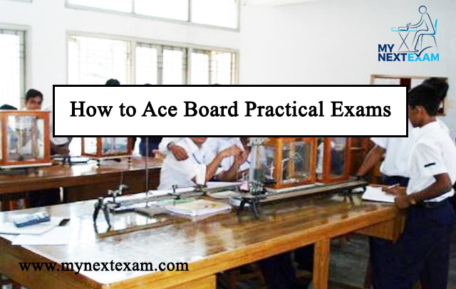 How to Ace Board Practical Exams