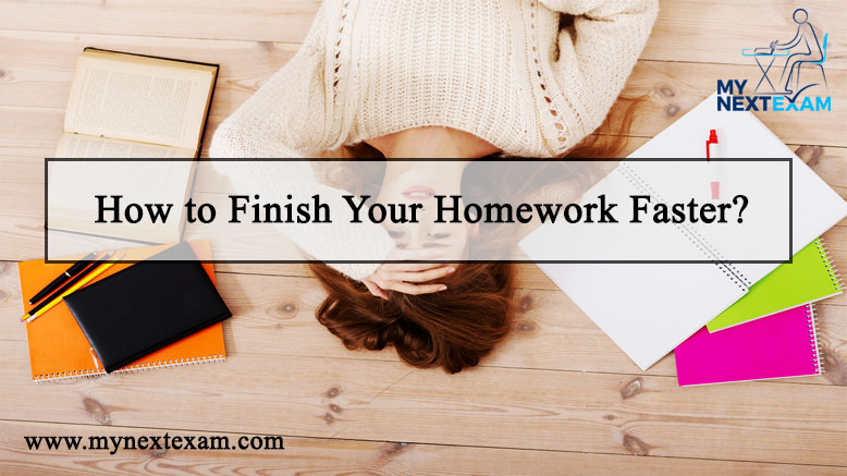 How to Finish Your Homework Faster?