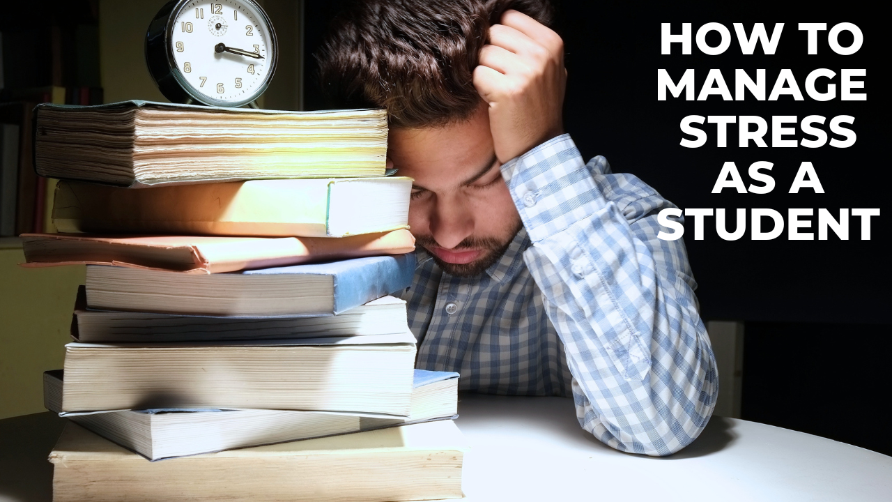 How to manage stress as a student : 10 tricks Every Students Should Know 
