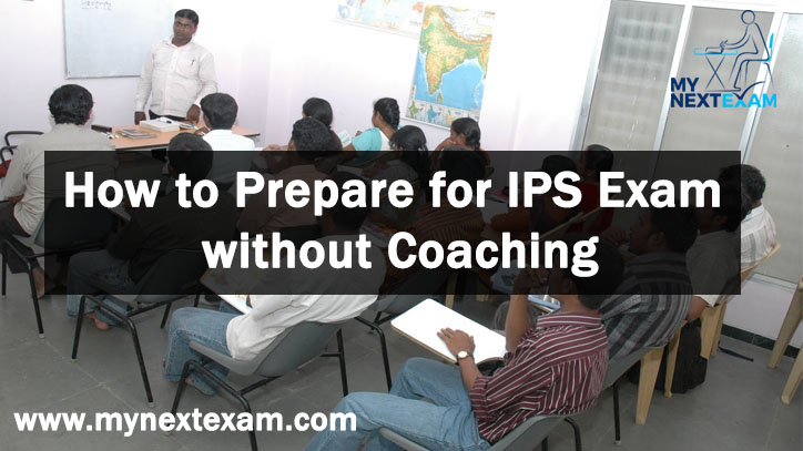 How to Prepare for IPS Exam without Coaching