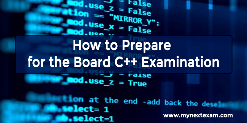 How to Prepare for the Board C++ Examination