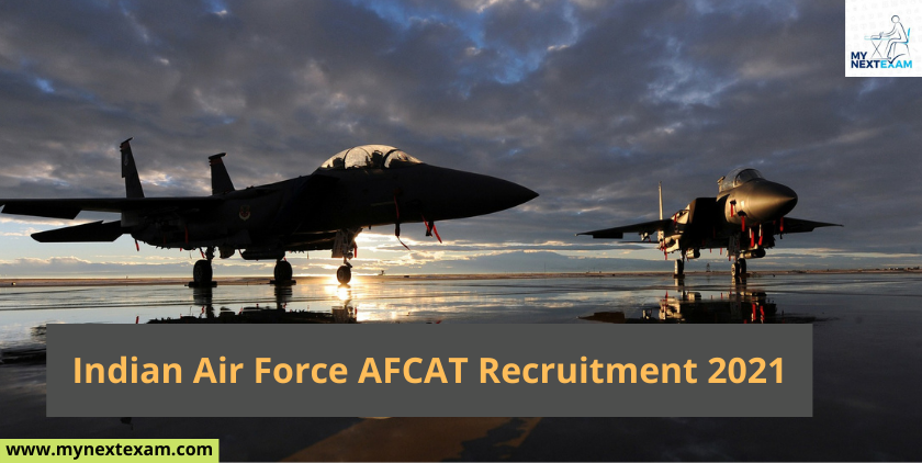 Indian Air Force AFCAT Recruitment 2021