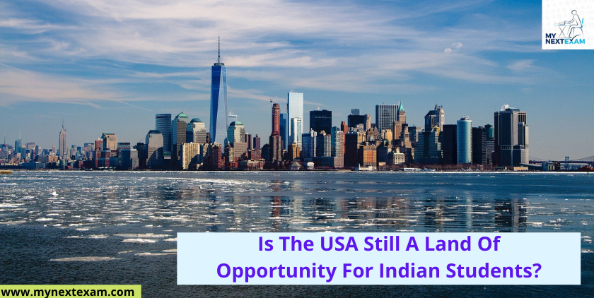 Is The USA Still A Land Of Opportunity For Indian Students?