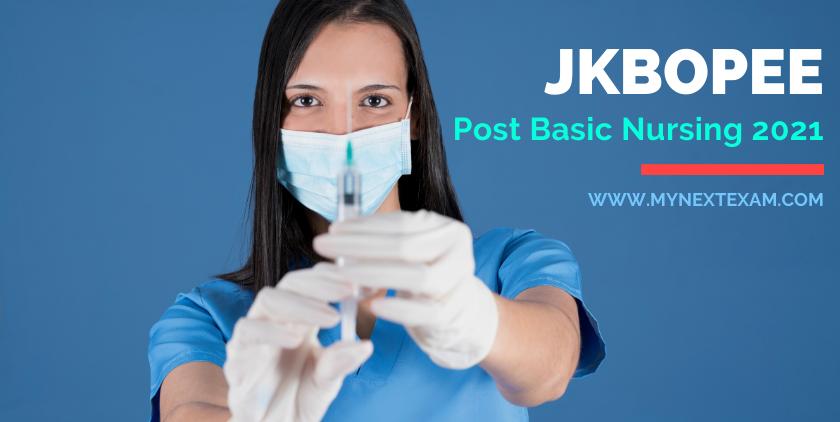 JKBOPEE Post Basic Nursing 2021 And All Related Information