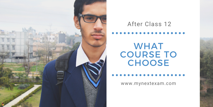 Life after Class 12: Which Course to Join?