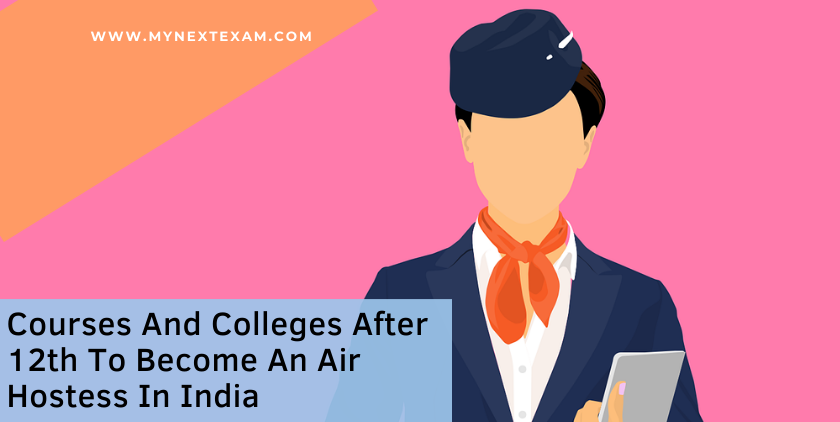 List Of Courses And Colleges After 12th To Become An Air Hostess In India