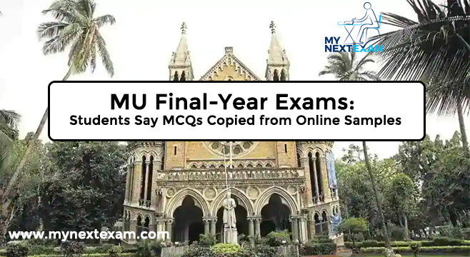 MU Final-Year Exams: Students Say MCQs Copied from Online Samples
