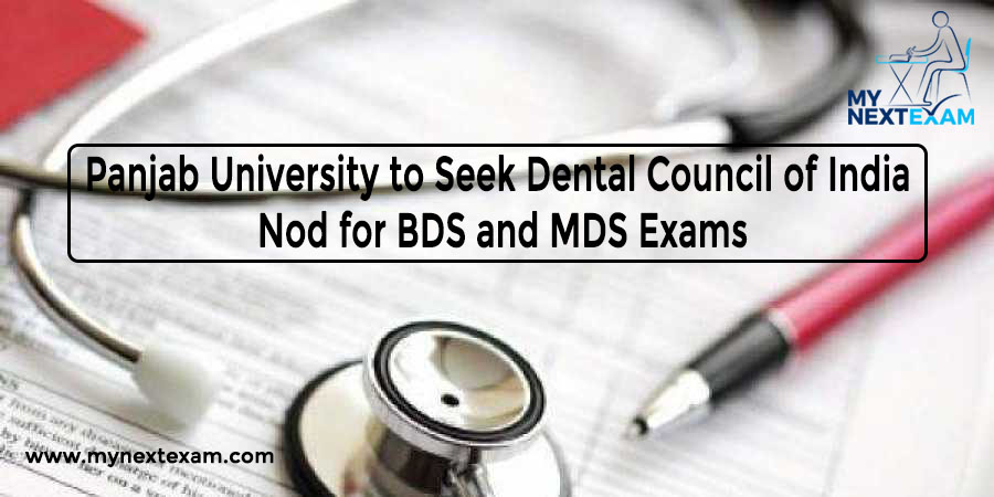 Panjab University to Seek Dental Council of India Nod for BDS and MDS Exams