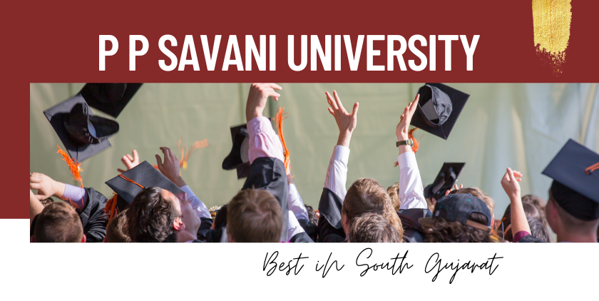 Why Choose PP Savani University in South Gujarat?