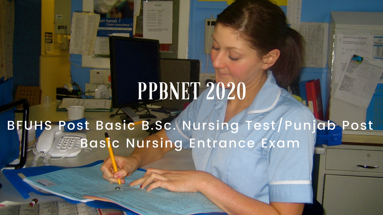 PPBNET 2020 – BFUHS Post Basic B.Sc. Nursing Test, Punjab Post Basic Nursing Entrance Exam