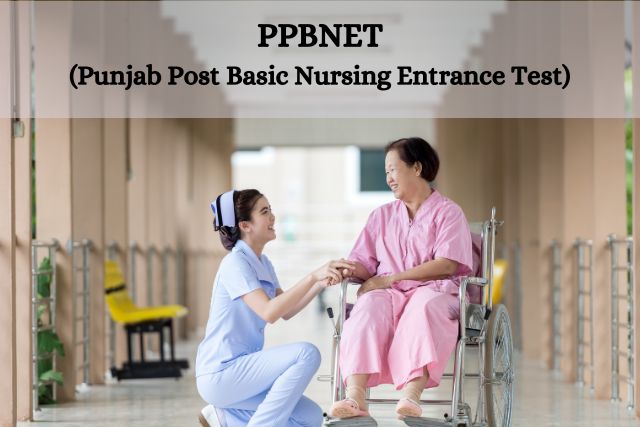 PPBNET 2024 – BFUHS Post Basic B.Sc. Nursing Test, Punjab Post Basic Nursing Entrance Exam