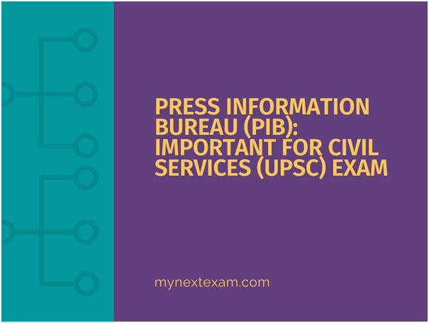 Press Information Bureau (PIB): Important for Civil Services (UPSC) Exam