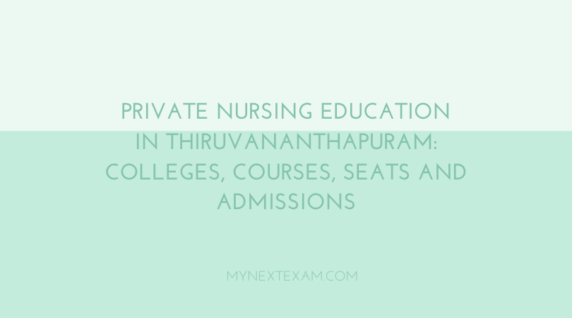 Private Nursing Education in Thiruvananthapuram in Kerala