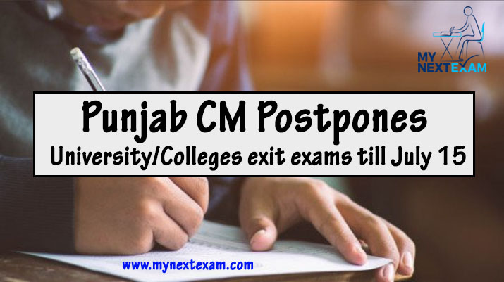 Punjab CM Postpones University/Colleges exit exams till July 15