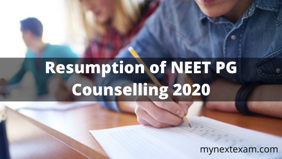 Resumption of NEET PG Counselling 2020