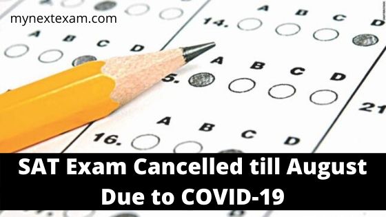 SAT Exam Cancelled till August Due to COVID-19