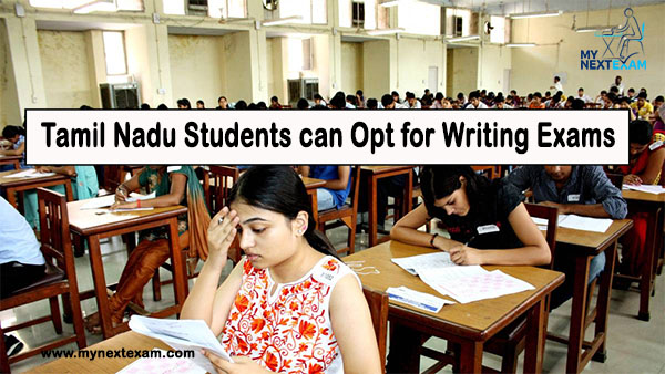 Tamil Nadu Students can Opt for Writing Exams