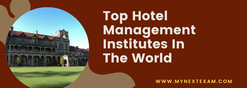 Top Hotel Management Institutes In The World 