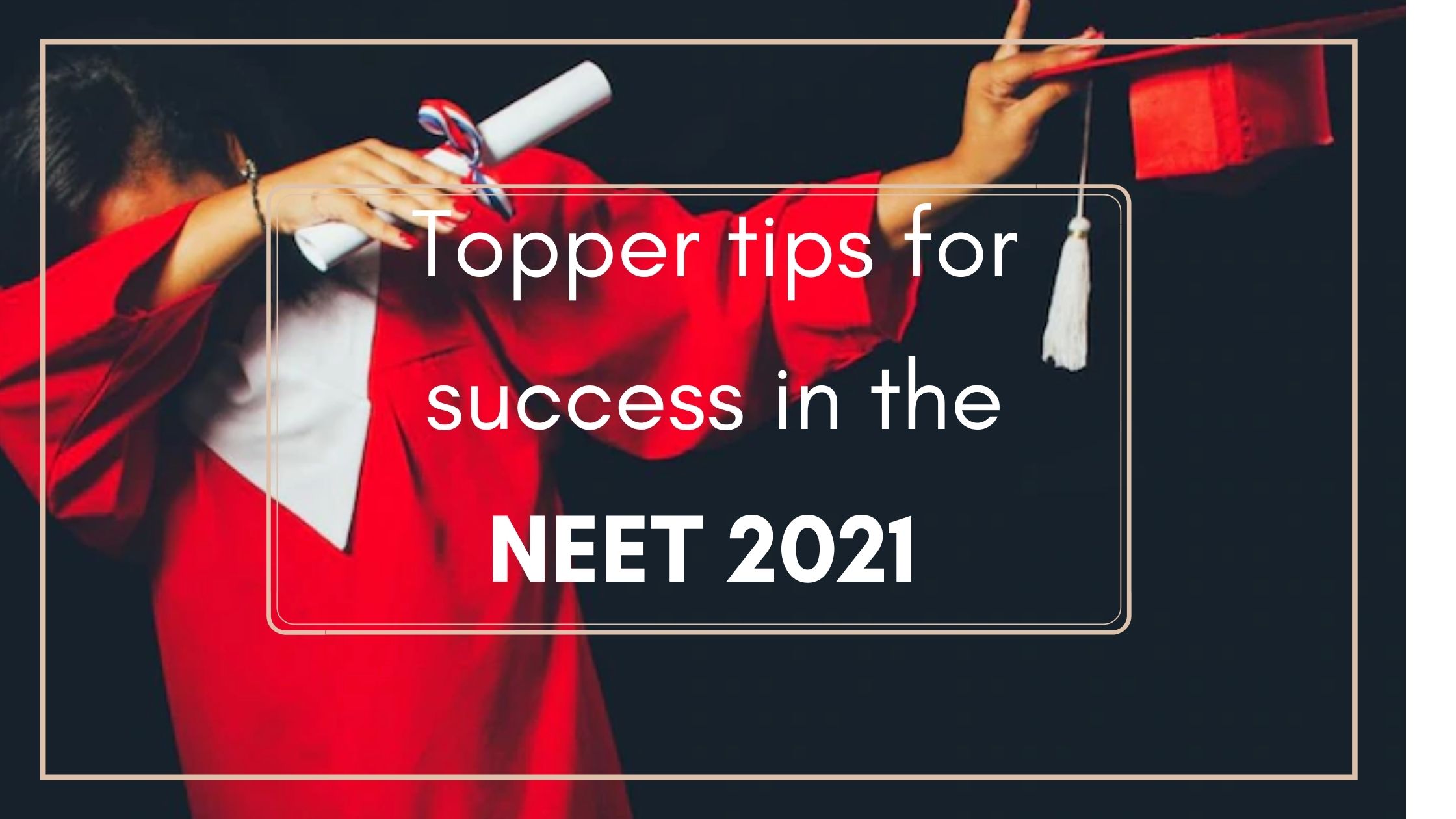 Topper tips for success in the NEET Exam