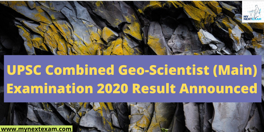 UPSC Combined Geo-Scientist (Main) Exam 2020 Result Announced