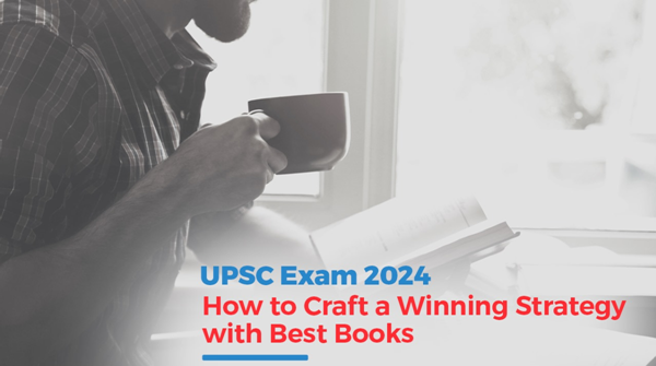 UPSC Exam 2024: How to Craft a Winning Strategy with Best Books