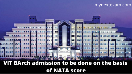 VIT B.Arch admission to be done on the basis of NATA score