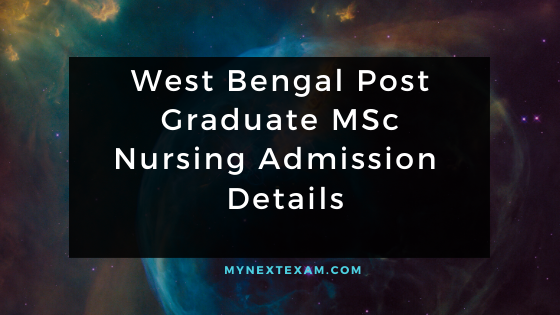 West Bengal Post Graduate MSc Nursing Admission Details