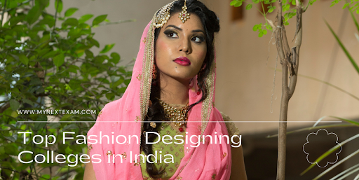 Which Are The Top Fashion Designing Colleges In India?